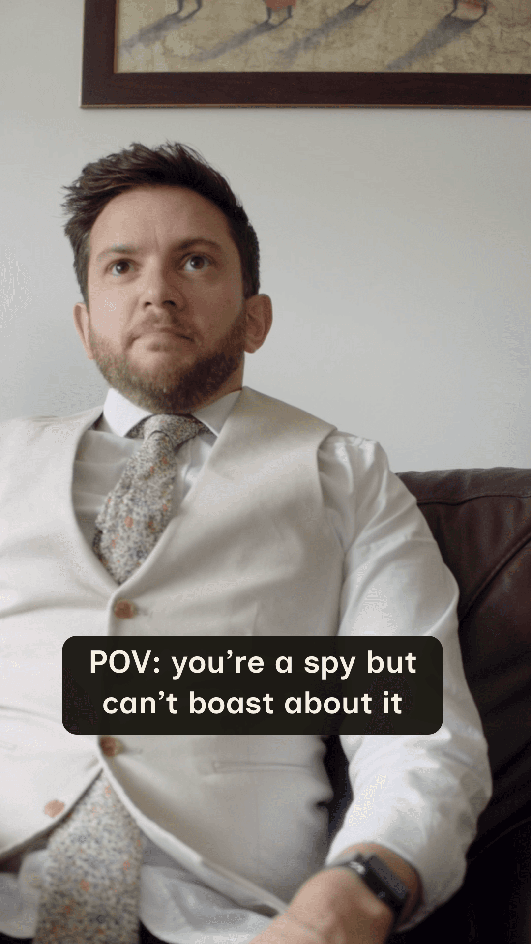 POV: you're a spy but can't boast about it